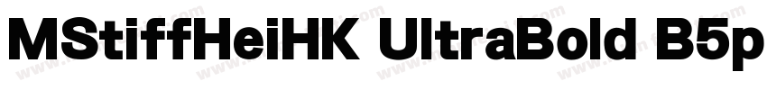 MStiffHeiHK UltraBold B5pc H字体转换